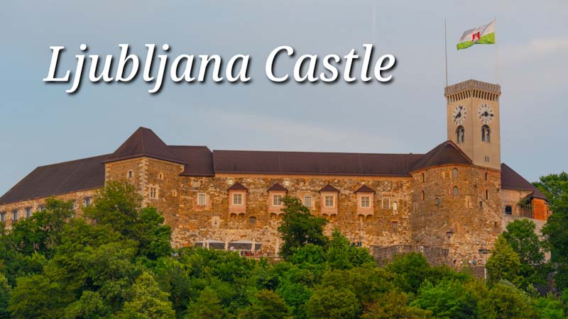 Ljubljana Castle